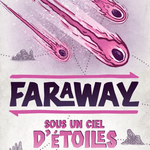 Faraway - 2eme Extension - Sous un ciel d'étoiles - Rouge et Noir