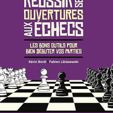 Réussir ses ouvertures aux échecs - (Blitzstream) Kevin Bordi & Fabien Libiszewski - Livre d'échecs - Rouge et Noir